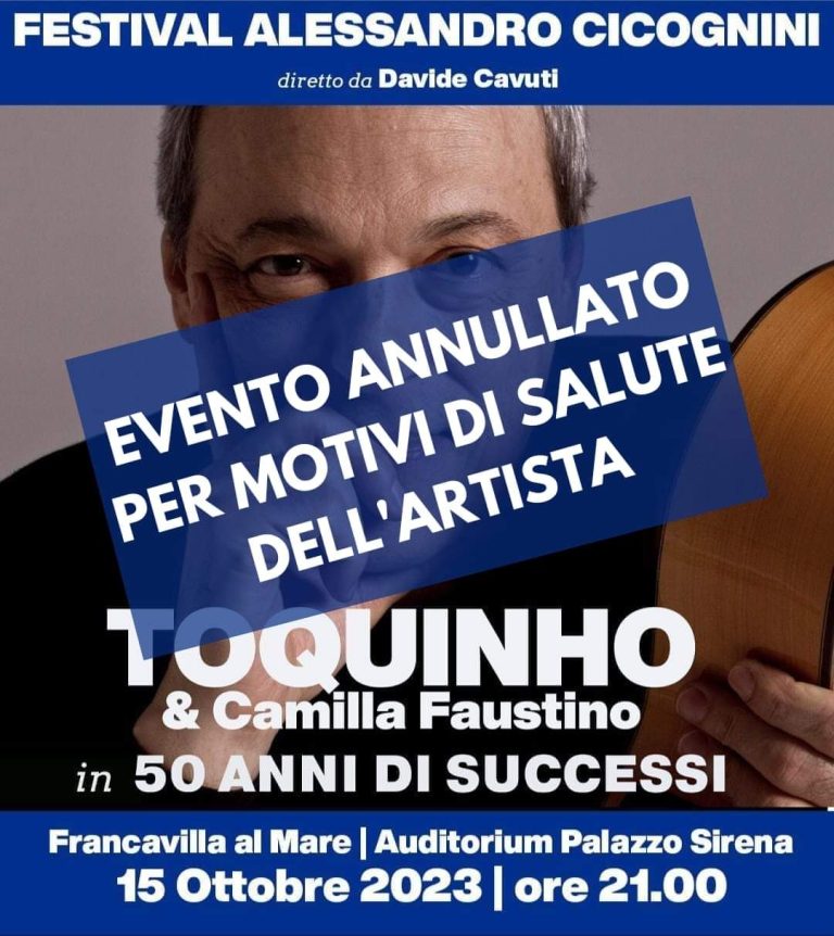 Annullato il concerto di Toquinho, a Francavilla al Mare, per motivi di salute concerto di Toquinho annullato a francavilla