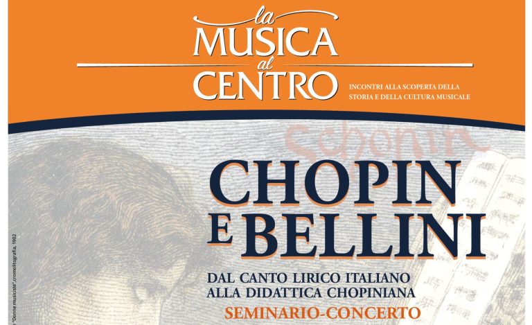 Chopin e Bellini: dal canto lirico italiano alla didattica chopiniana